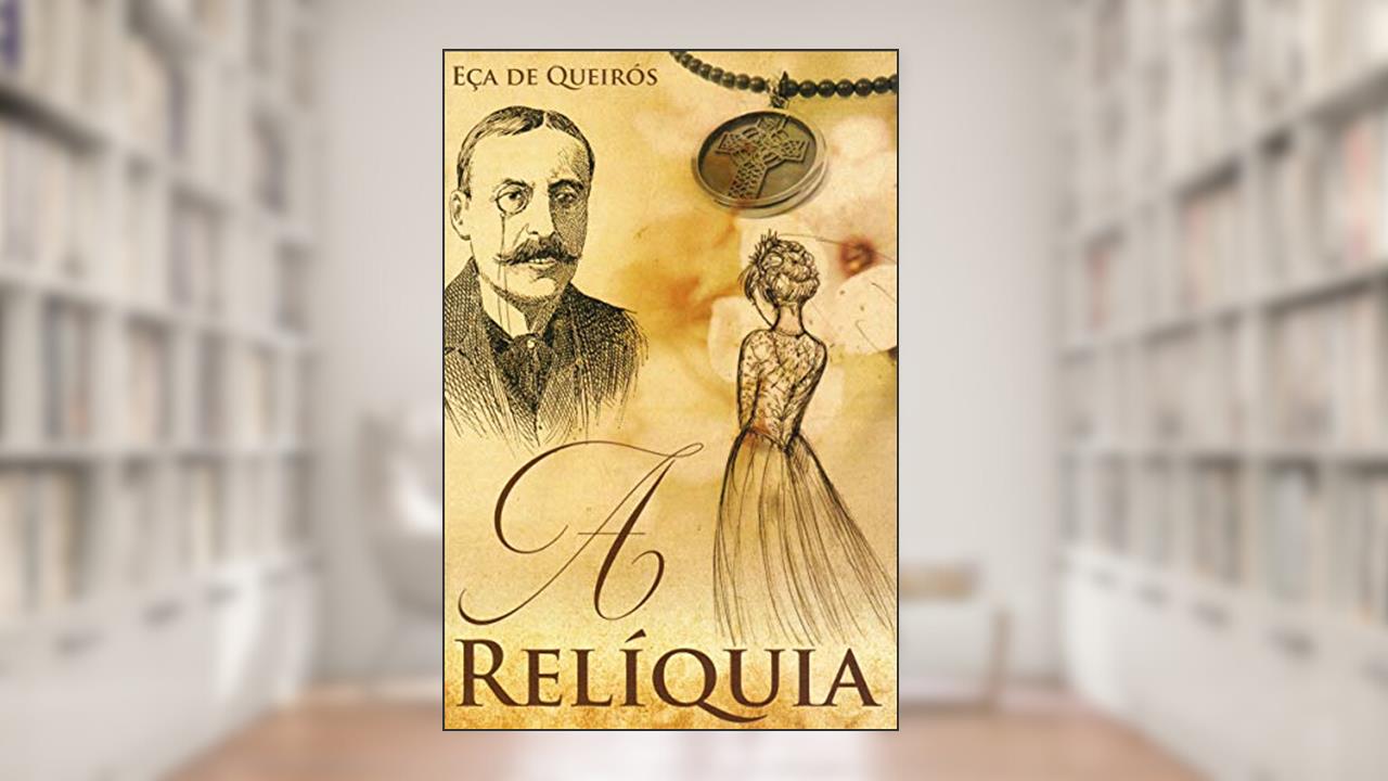 Capa de A Relíquia, do autor Eça de Queirós