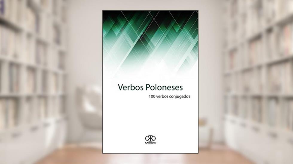 Verbos Poloneses (100 verbos conjugados), do autor Editorial Karibdis