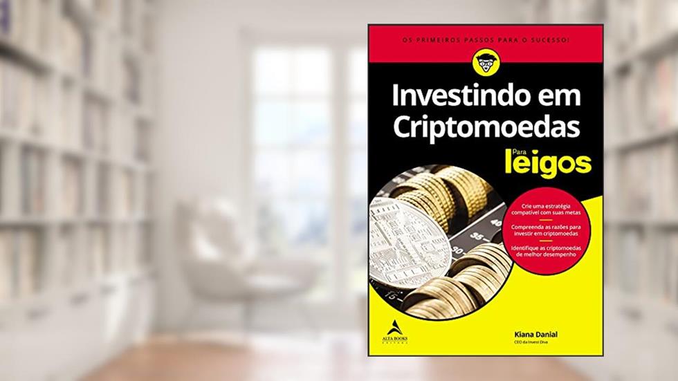 Investindo em criptomoedas Para Leigos, do autor Kiana Danial