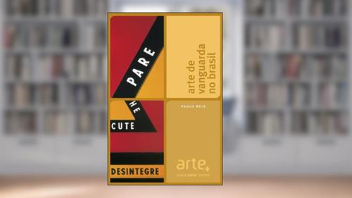 Capa de Arte de vanguarda no Brasil: Os anos 60, do autor Paulo Roberto De Oliveira Reis