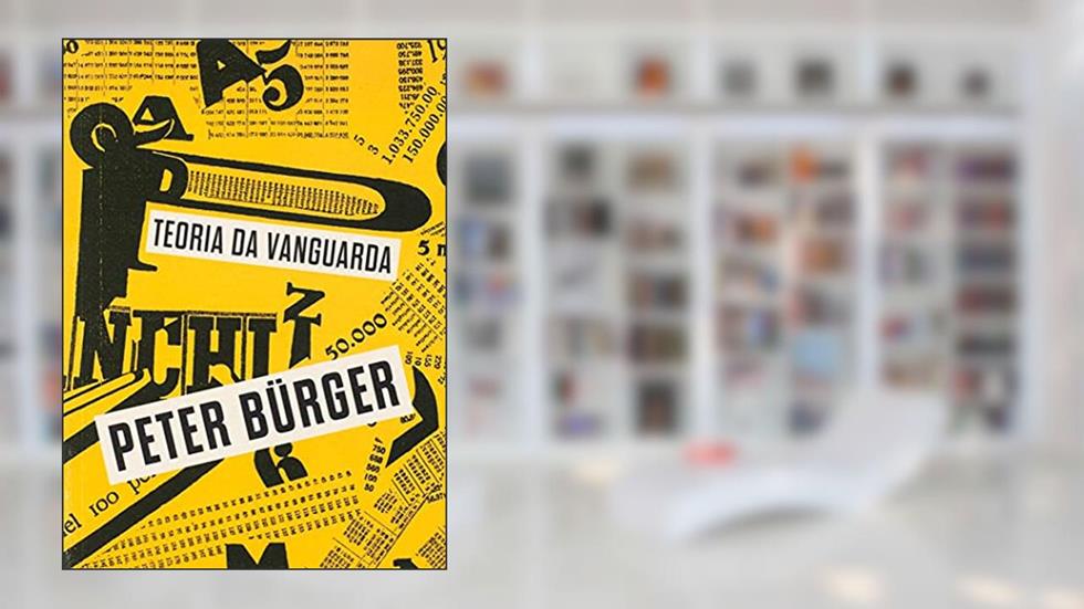 Teoria da vanguarda, do autor Peter Bürger