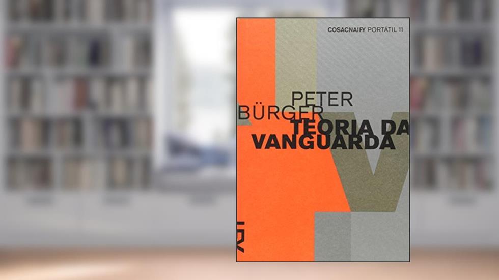 Teoria da Vanguarda - Coleção Portátil 11, do autor Peter Bürger