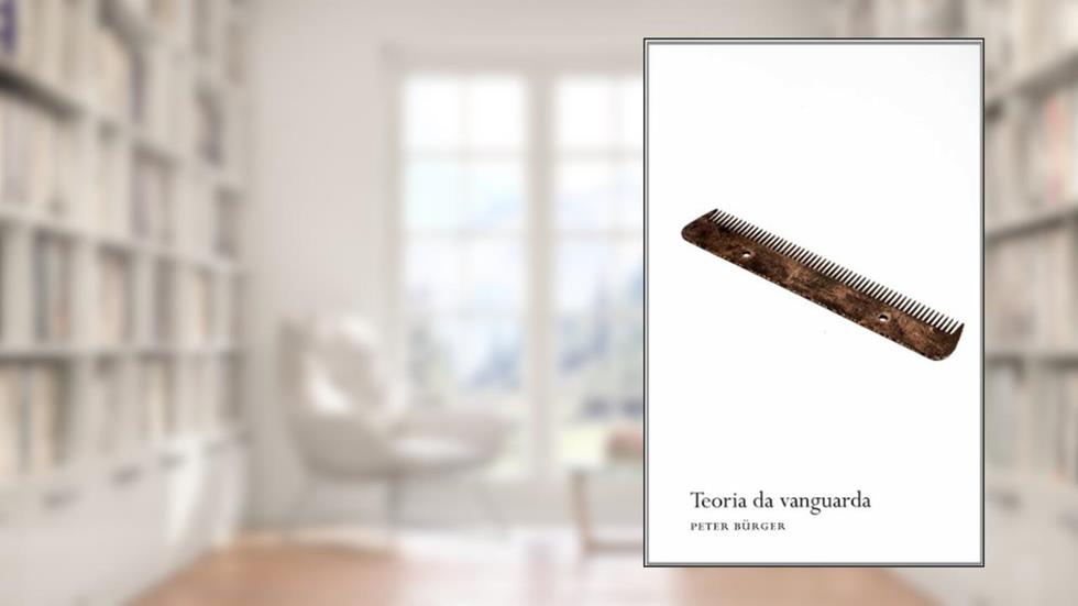 Teoria Da Vanguarda, do autor Peter Burger