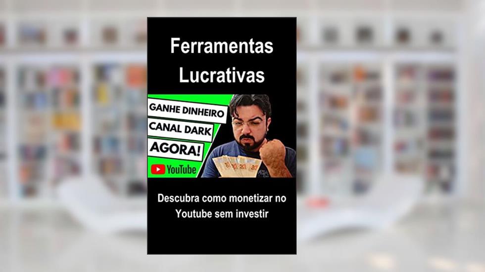 3 Ferramentas para Ganhar Dinheiro no Youtube com Canal Dark, do autor Dario Vitoriano