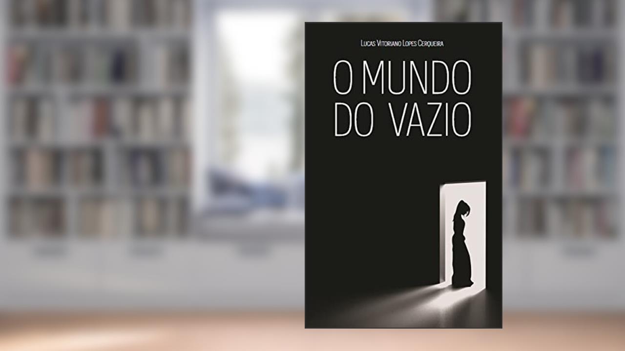 O mundo do vazio, do autor Lucas Vitoriano