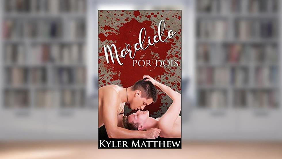 Mordido por Dois, do autor Kyler Matthew