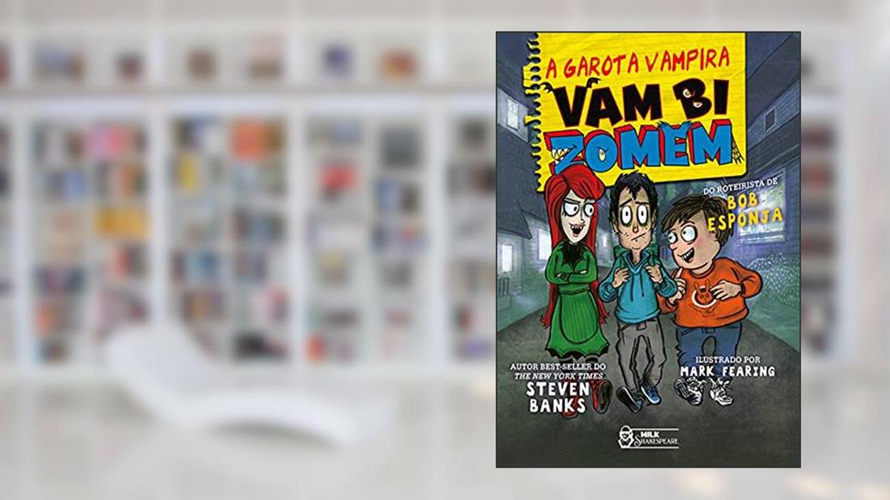Vambizomem - A garota vampira Vol. 02: Volume 2, do autor Steven Banks