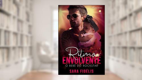 Capa de Ritmo Envolvente: O Bebê do Rockstar, do autor Sara Fidélis
