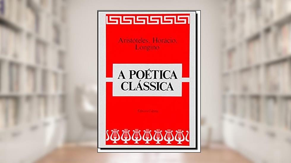 A Poética Clássica, do autor Aristóteles; Horácio; Longino