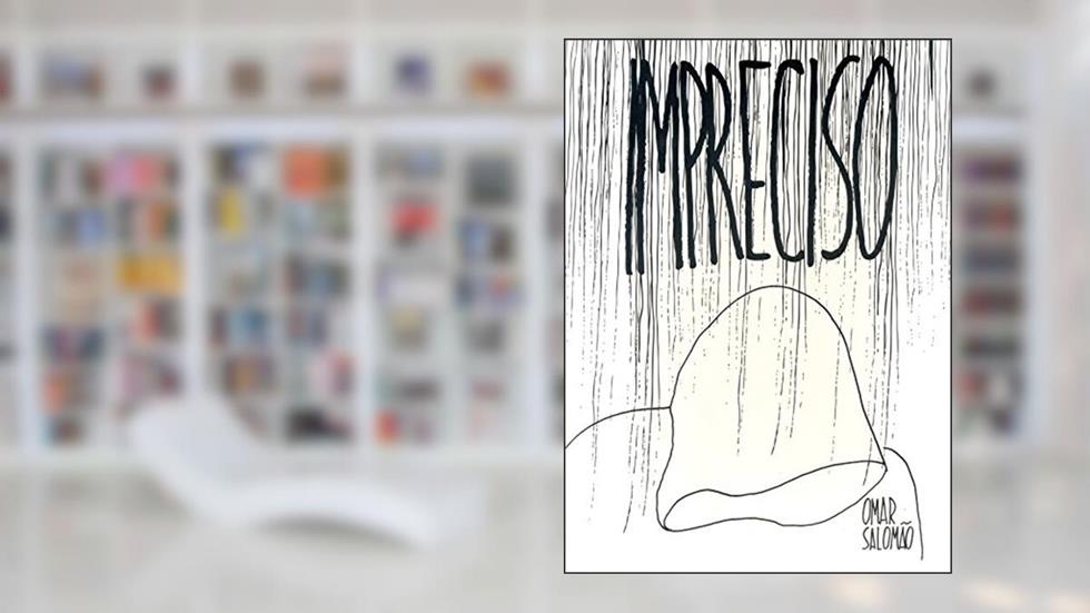 Impreciso, do autor Omar Salomão