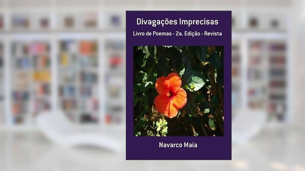 Divagacoes Imprecisas, do autor Navarco Maia