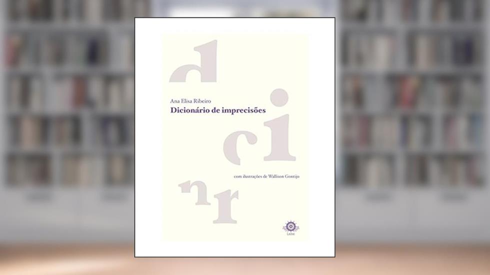 Dicionário de Imprecisões, do autor Ana Elisa Ribeiro