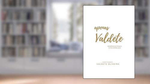 Capa de Apenas Valdete: Memórias Fictícias e Fatos Imprecisos, do autor Vicente Tavares; Valdete Oliveira