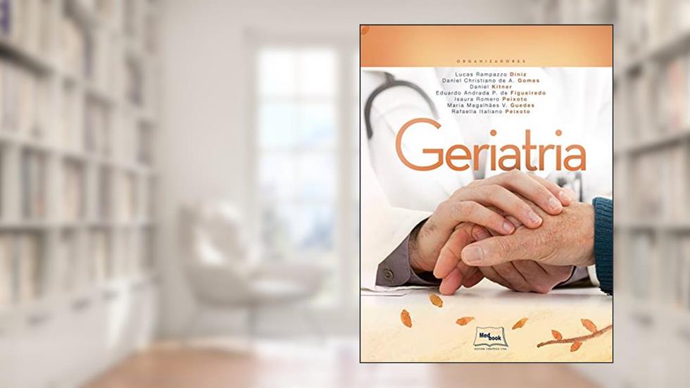 Geriatria, do autor Lucas Rampazzo Diniz; Daniel Christiano de A. Gomes; Daniel Kitner