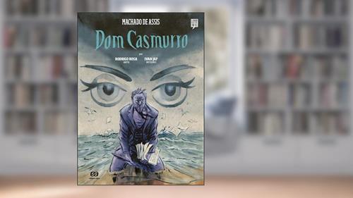 Capa de Dom Casmurro - HQ, do autor Ivan Jaf; Machado de Assis