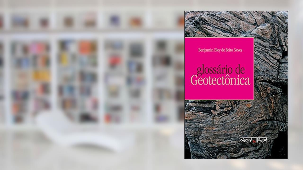 Glossário de Geotectônica, do autor Benjamin Bley de Brito Neves