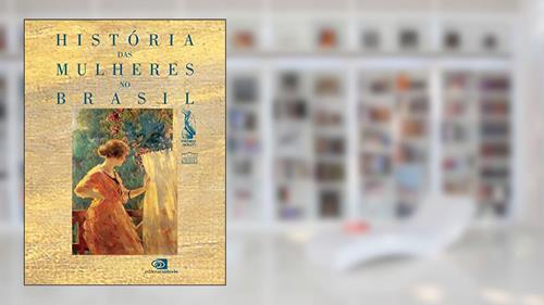 Capa de História das mulheres no Brasil, do autor Mary Del Priore