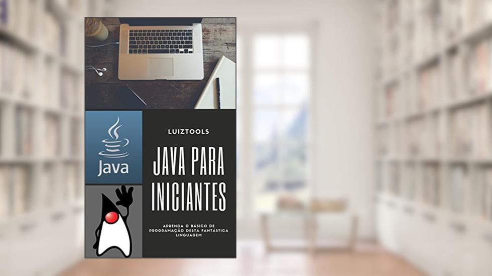 Java para Iniciantes, do autor Luiz Duarte