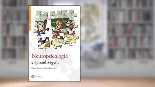 Capa de Neuropsicologia e aprendizagem, do autor Maria Gabriela Ramos Ferreira