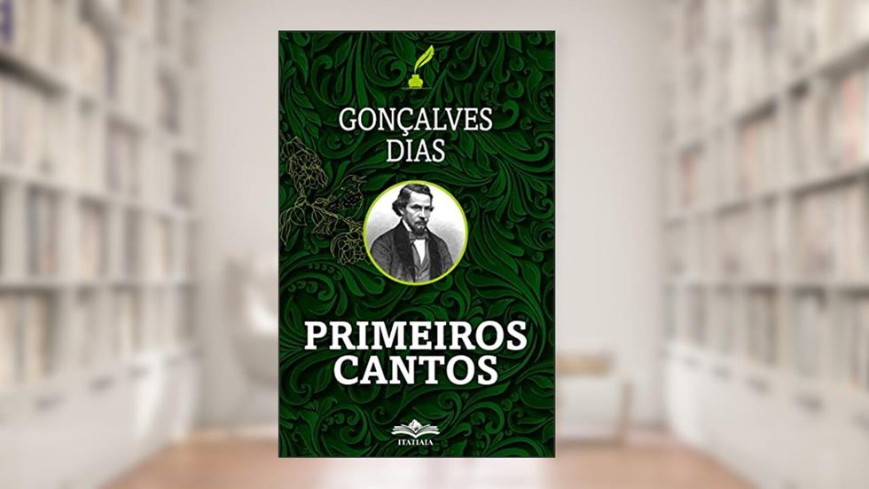 Primeiros Cantos, do autor Gonçalves Dias