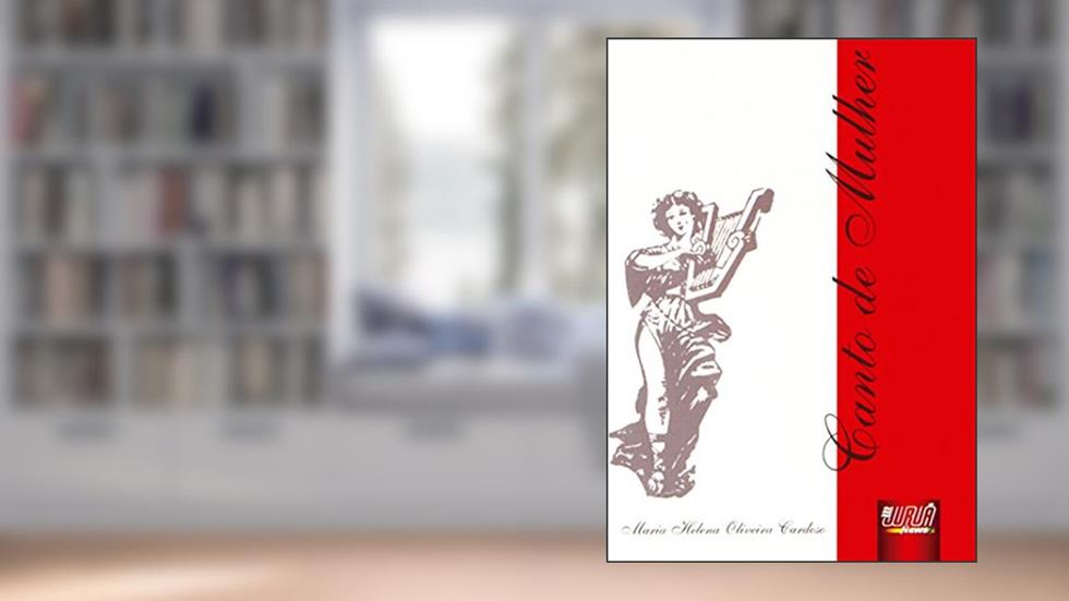 Canto de Mulher, do autor Maria Helena Oliveira Cardoso