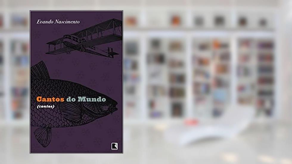 Cantos do mundo, do autor Evando Nascimento