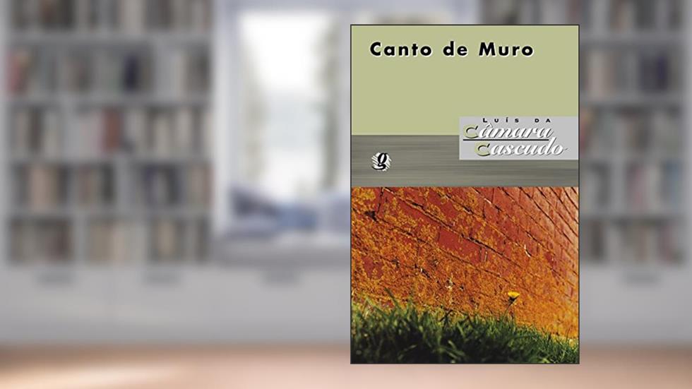 Canto de muro, do autor Luís da Câmara Cascudo