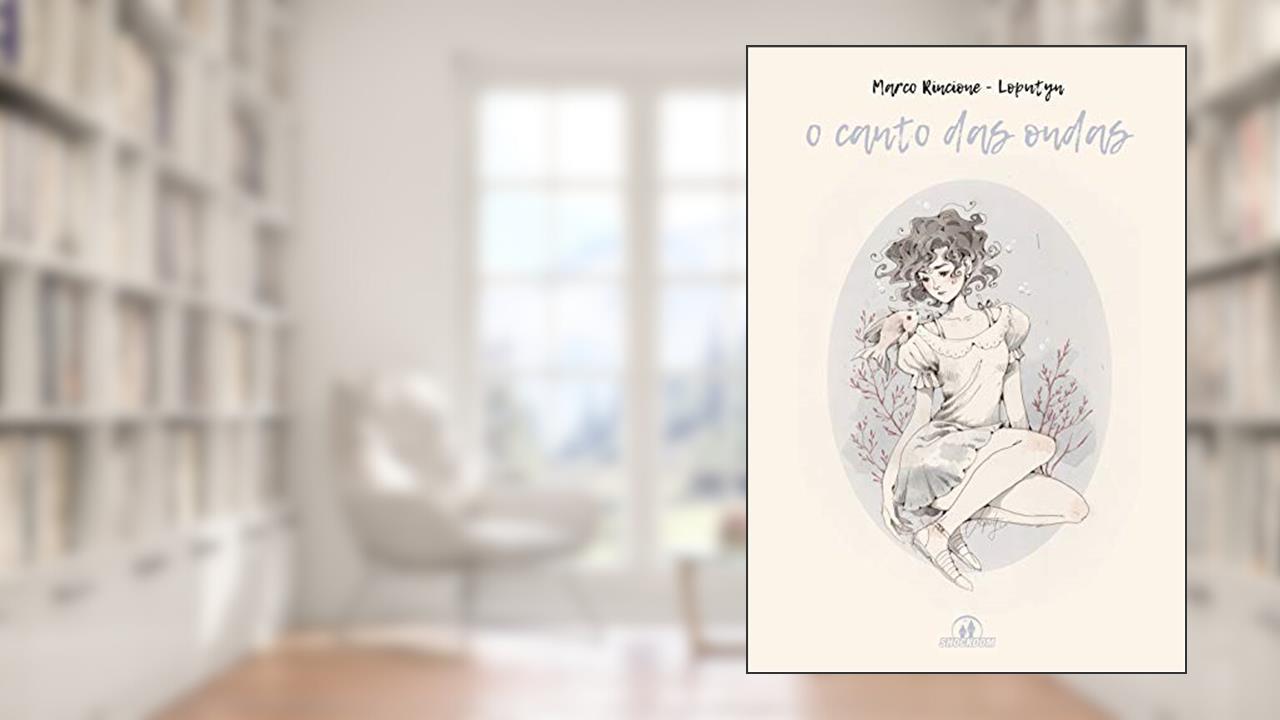 Canto das Ondas, do autor Marco Rincione; Jessica Cioffi