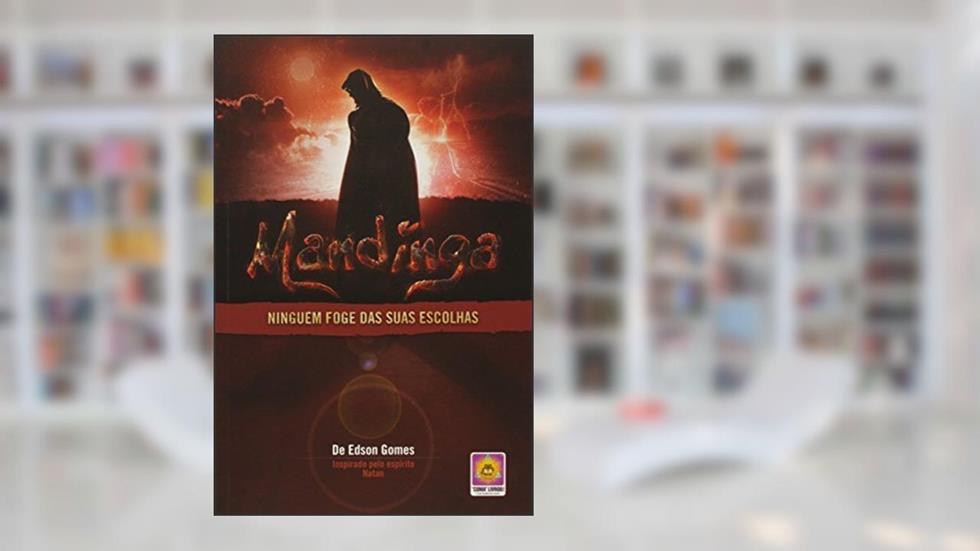 Mandinga. Ninguém Foge das Suas Escolhas, do autor Edson Gomes