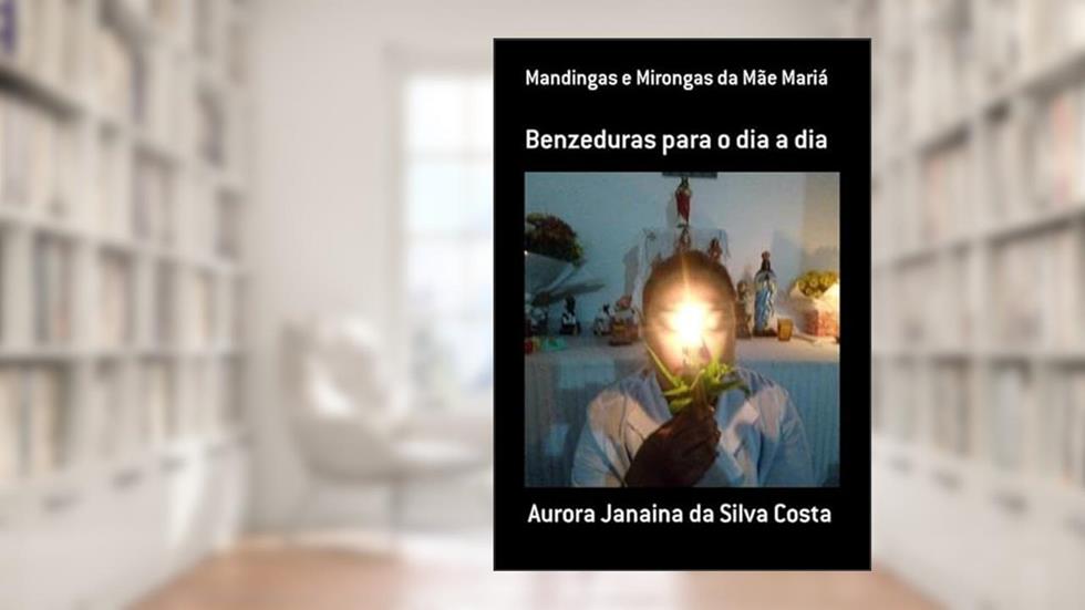 Mandingas e Mirongas da Mae Maria, do autor Aurora Janaina Da Silva Costa