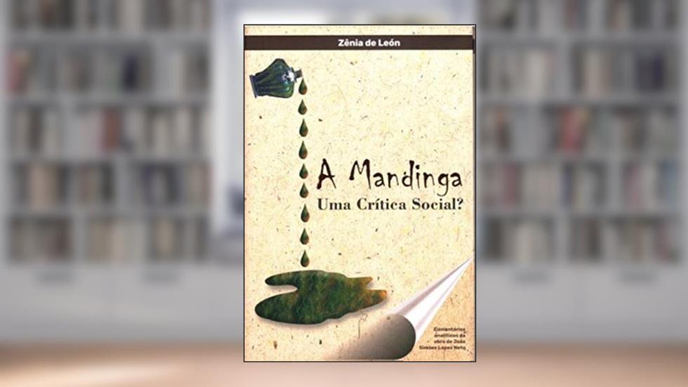MANDINGA, A - UMA CRITICA SOCIAL?, do autor ZENIA DE LEON