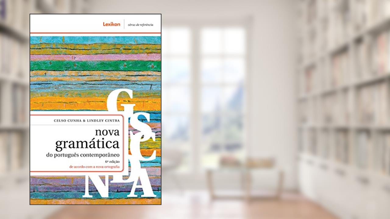 Capa de Nova gramática do português contemporâneo, do autor Celso Cunha; Lindley Cintra