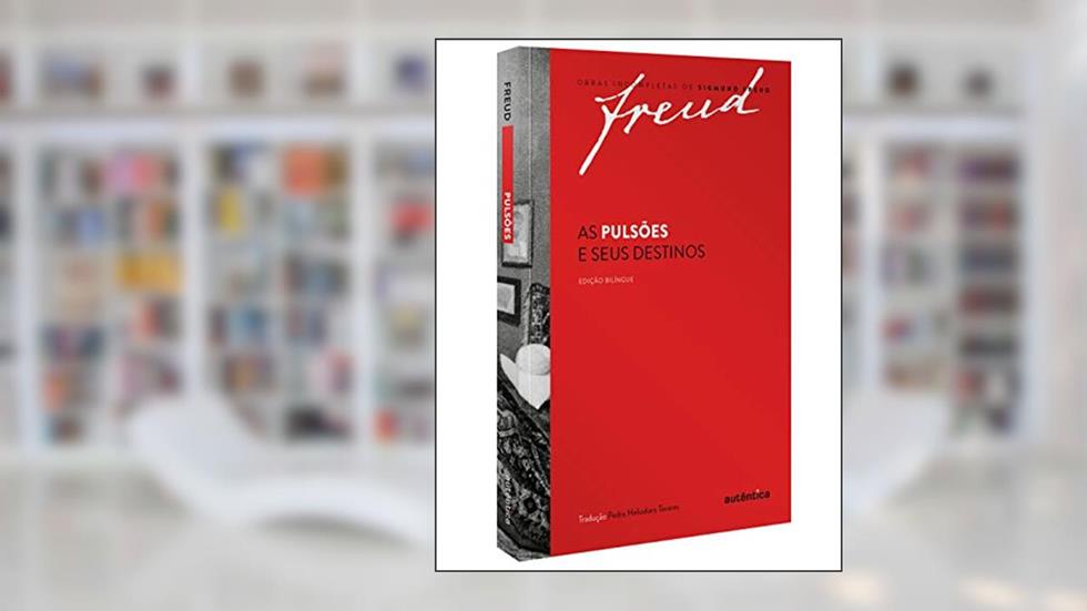 Freud - As pulsões e seus destinos - Edição bilíngue, do autor Sigmund Freud