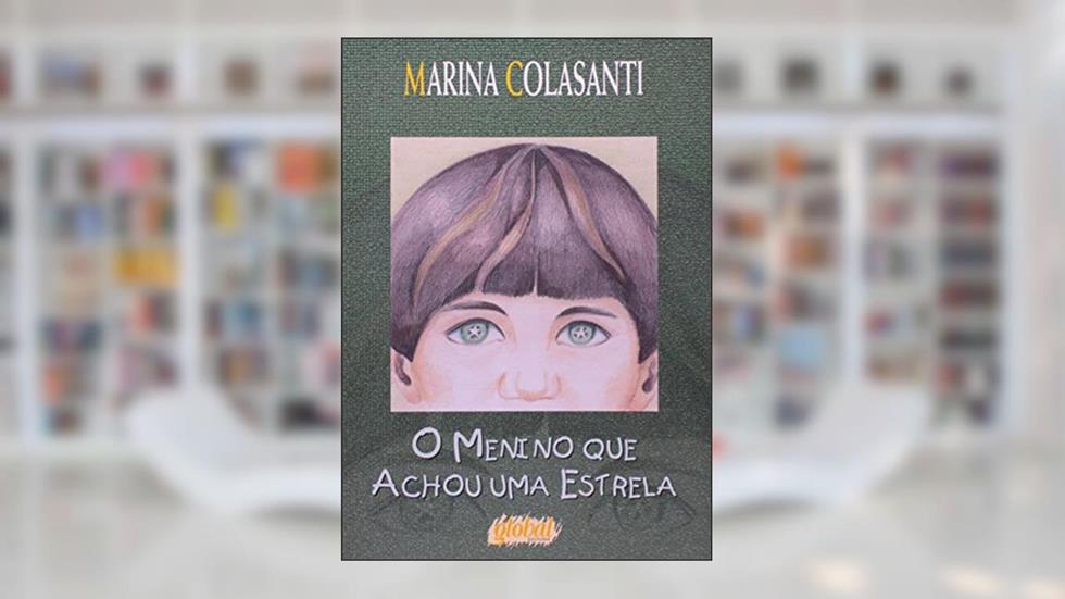 O menino que achou uma estrela, do autor Marina Colasanti