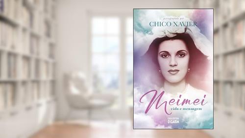 Capa de Meimei: Vida e Mensagem, do autor Wallace Leal V. Rodrigues; Arnaldo Rocha; Alberto Souza Rocha; Francisco Cândido Xavier
