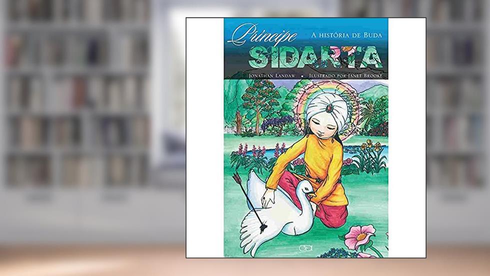 Príncipe Sidarta : A história de buda, do autor Jonathan Landaw