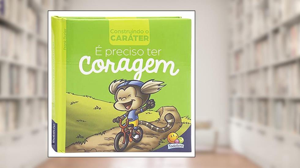 Construindo o Caráter II: É preciso ter CORAGEM, do autor Frank Durier