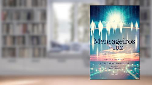 Capa de Mensageiros De Luz, do autor Zélia Baruffi