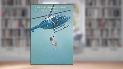 Capa de A Grande Odalisca (volume Exclusivo Amazon), do autor Bastien Vivès; Florent Ruppert; Jérôme Mulot