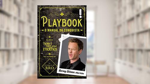 Capa de Playbook: o manual da conquista, do autor Matt Kuhn; Barney Stinson
