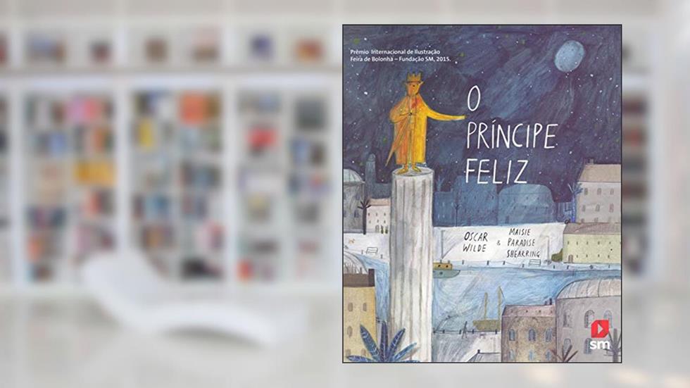 O Príncipe Feliz, do autor Oscar Wilde