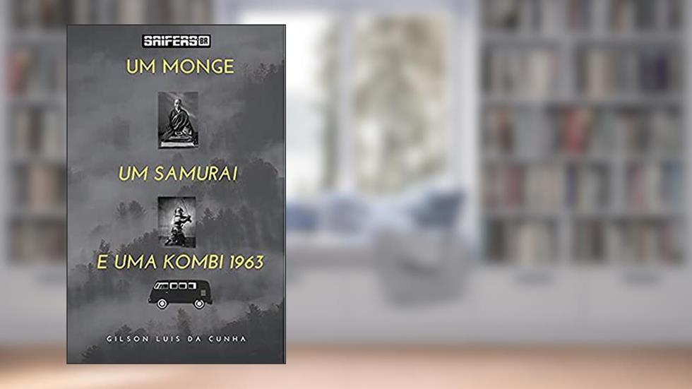 Um Monge, Um samurai, e Uma Kombi 1963, do autor Gilson Luis  Da Cunha