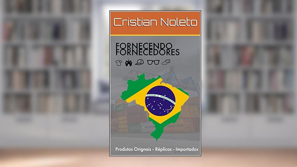 Fornecendo Fornecedores: A melhor lista de fornecedores do Brasil, do autor Cristian Kevin de Sousa Noleto; Cristian Noleto