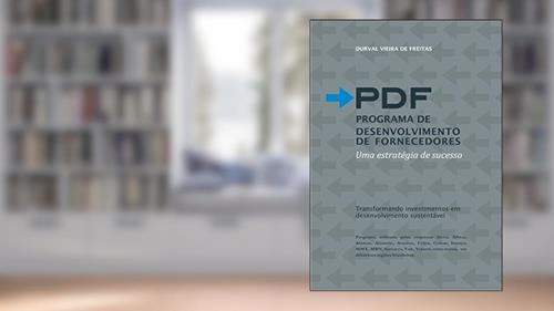 Capa de PDF PROGRAMA DE DESENVOLVIMENTO DE FORNECEDORES: Uma estratégia de sucesso (Desenvolvimento Territorial Livro 1), do autor Durval Vieira de Freitas