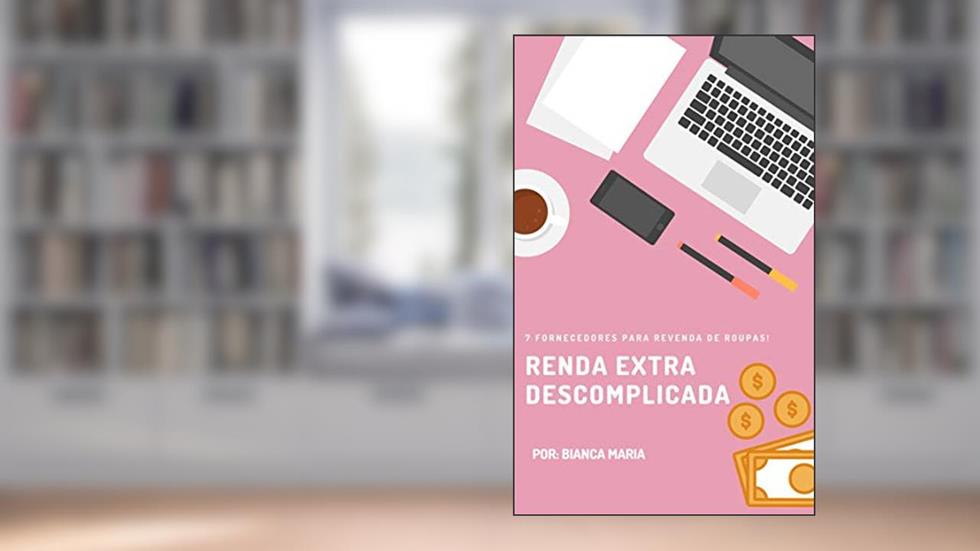 7 Fornecedores de Roupas Femininas: Ganhe de R$1.000,00 a R$5.000,00 por semana, do autor Bianca Maria Silva