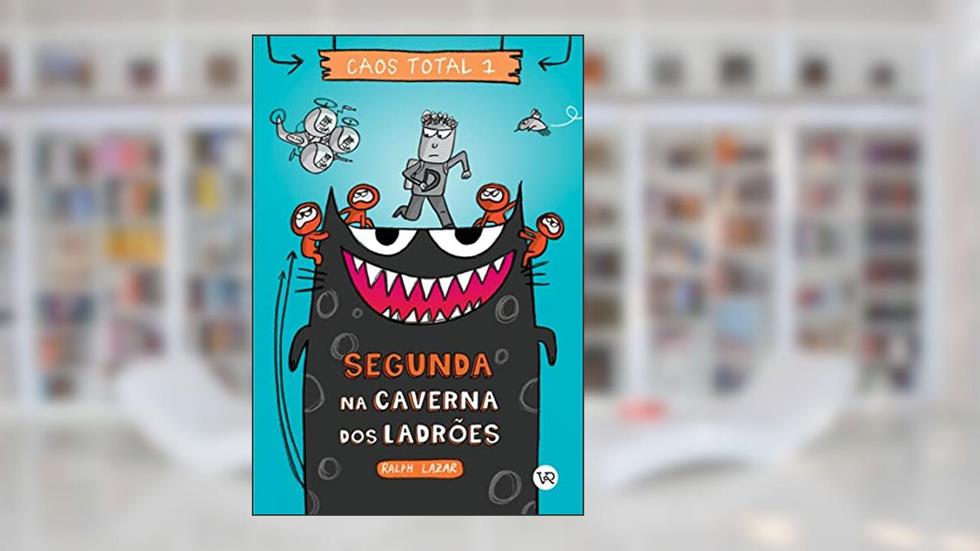 Caos Total 1: Segunda na caverna dos ladrões, do autor Ralph Lazar