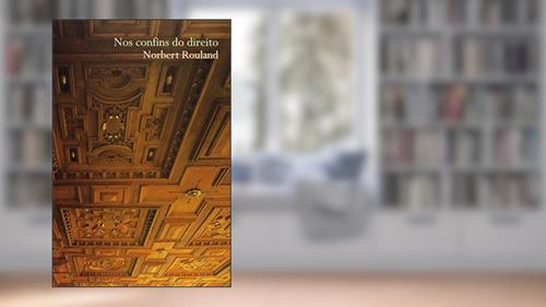 Capa de Nos confins do direito, do autor Norbert Rouland