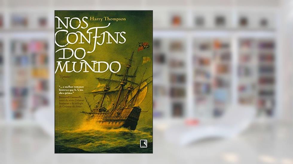 Nos Confins do Mundo, do autor Harry Thompson