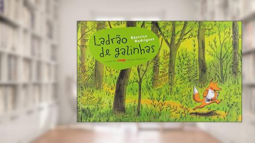 Capa de Ladrão de galinhas, do autor Beatrice Rodriguez