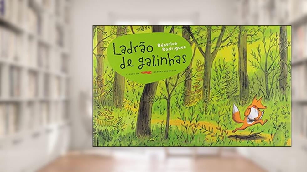 Ladrão de galinhas, do autor Beatrice Rodriguez